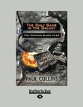 The Only Game in the Galaxy  (Maximus Black Files #3 by Paul Collins