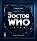 Doctor Who - The Vault: Treasures from the First 50 Years by Steven Moffat