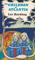 The Children of Atlantis by Lee Harding