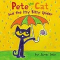 Pete the Cat and the Itsy Bitsy Spider by James Dean
