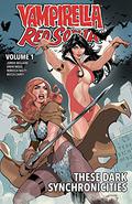 Vampirella/Red Sonja, Vol. 1: These Dark Synchronicities by Rebecca Nalty