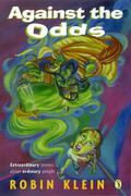 Against the Odds by Robin Klein