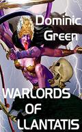 Warlords of Llantatis by Dominic Green