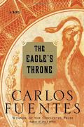 The Eagle's Throne by Carlos Fuentes