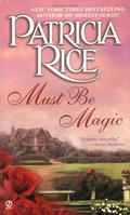 Must Be Magic by Patricia Rice