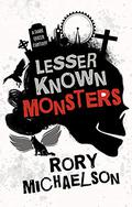 Lesser Known Monsters by Rory Michaelson