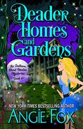 Deader Homes and Gardens by Angie Fox