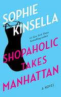 Shopaholic Takes Manhattan by Sophie Kinsella