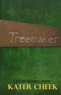Treemaker (Kit Melbourne #2) by Kater Cheek