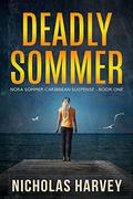 Deadly Sommer (Nora Sommer Caribbean Suspense #1) by Nicholas Harvey