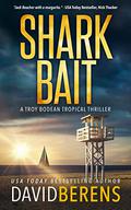 Shark Wave (Troy Bodean Tropical Thriller #6) by David F. Berens