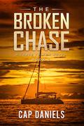 The Broken Chase by Cap Daniels