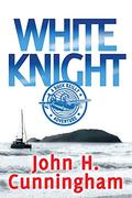 White Knight (Buck Reilly Adventure #8) by John H. Cunningham