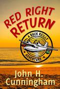 Red Right Return (Buck Reilly Adventure #1) by John H. Cunningham