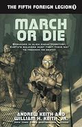 March or Die (Fifth Foreign Legion #1) by Andrew Keith