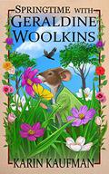 Springtime with Geraldine Woolkins (Geraldine Woolkins #3) by Karin Kaufman