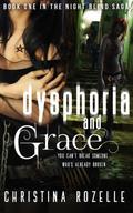 Dysphoria and Grace (The Night Blind Saga #1) by Christina L. Rozelle