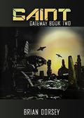 Saint (Gateway #2) by Brian Dorsey