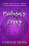 Medusa's Proxy by Coralie Moss