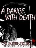 A Dance With Death (The Grimm Chronicles #11-12) by Ken Brosky