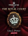 The Royal Court by Lina J. Potter