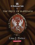 The Price of Happiness by Lina J. Potter