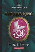 For the King (Средневековая история #6) by Lina J. Potter