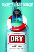 Dry by Augusten Burroughs