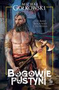 Bogowie Pustyni (Siedmioksiąg Grzechu #2) by Michał Gołkowski