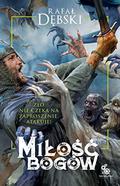 Miłość bogów (Piastowskie fantasy #3) by Rafał Dębski