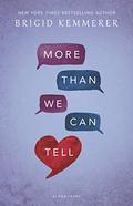 More Than We Can Tell by Brigid Kemmerer