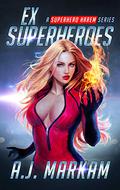 Ex-Superheroes (Ex-Superheroes #1) by A.J. Markam