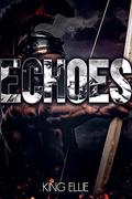 Echoes (Reincarnation #3) by King Ellie