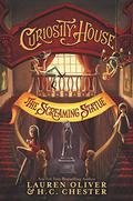 Curiosity House: The Screaming Statue  (Book Two) (The Curiosity House #2) by H.C. Chester