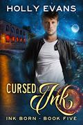 Cursed Ink (Ink Born #5) by Holly Evans