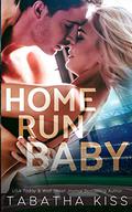 Home Run Baby by Tabatha Kiss