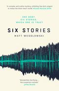 Six Stories (Six Stories #1) by Matt Wesolowski