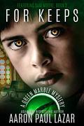 For Keeps: A Green Marble Mystery (Green Marble Mysteries #3) by Aaron Paul Lazar