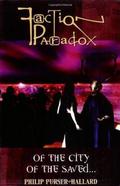 Faction Paradox: Of the City of the Saved... (Faction Paradox #2) by Philip Purser-Hallard