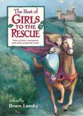 The Best of Girls to the Rescue by Bruce Lansky