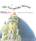 The Cat and the Wizard by Dennis Lee