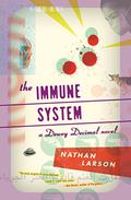 The Immune System (Dewey Decimal #3) by Nathan Larson