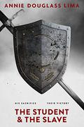 The Student and the Slave (Krillonian Chronicles #3) by Annie Douglass Lima