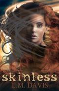 Skinless:  A Novel in III Parts (skinless #1) by L.M. Davis