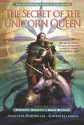 The Secret of the Unicorn Queen, Vol. 1: Swept Away and Sun Blind (The Secret of the Unicorn Queen #1-2) by Gwen Hansen