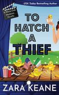To Hatch a Thief by Zara Keane