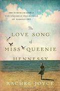 The Love Song of Miss Queenie Hennessy (Harold Fry #2) by Rachel Joyce
