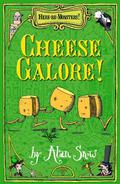 Cheese Galore! (Here Be Monsters #3) by Alan Snow
