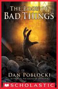 The Book of Bad Things by Dan Poblocki