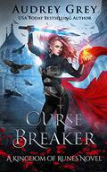 Curse Breaker (Kingdom of Runes #2) by Audrey Grey